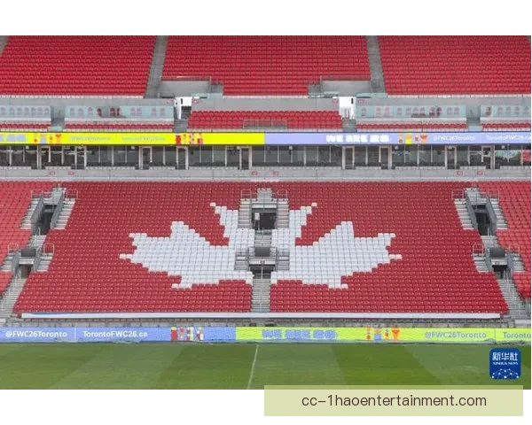 2026世界杯多伦多赛区宣布建设临时看台结构提升观赛体验